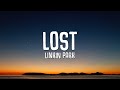 Linkin Park - Lost (Lyrics) Linkin Park - Lost (Lyrics)