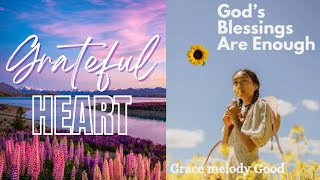 GRATEFUL HEART (LYRICS) - Grace Melody Good