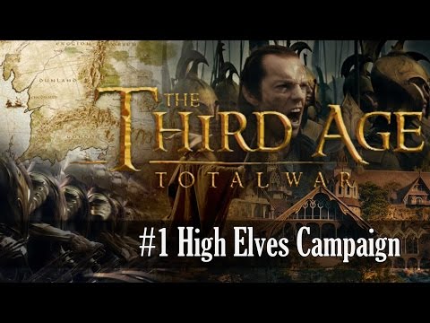 #1 High Elves Campaign Third Age Total War - The Journey Begins