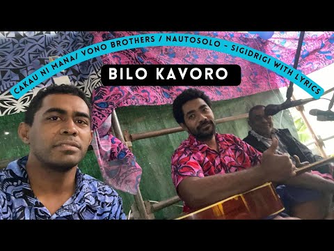 Bilo Kavoro - Cakau Ni Mana / Nautosolo ft Vono Brothers with Lyrics