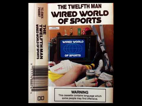 Twelfth Man -  Wired World of Sports  -  End of Side 1 Disclaimer