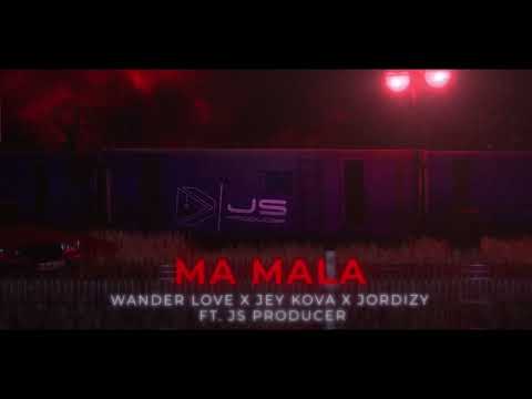 JS Producer - MA MALA (Audio Oficial) ft. Wander Love, Jey Kova, Jordizy