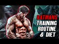 What Would BATMANS TRAINING ROUTINE Diet Plan Actually Look Like