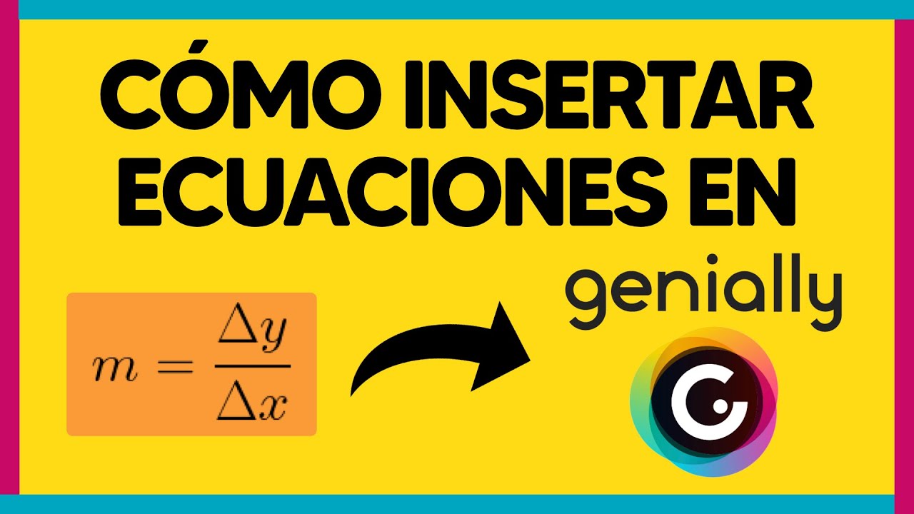 ¿Cómo se inserta una ecuación en GENIALLY? TUTORIAL