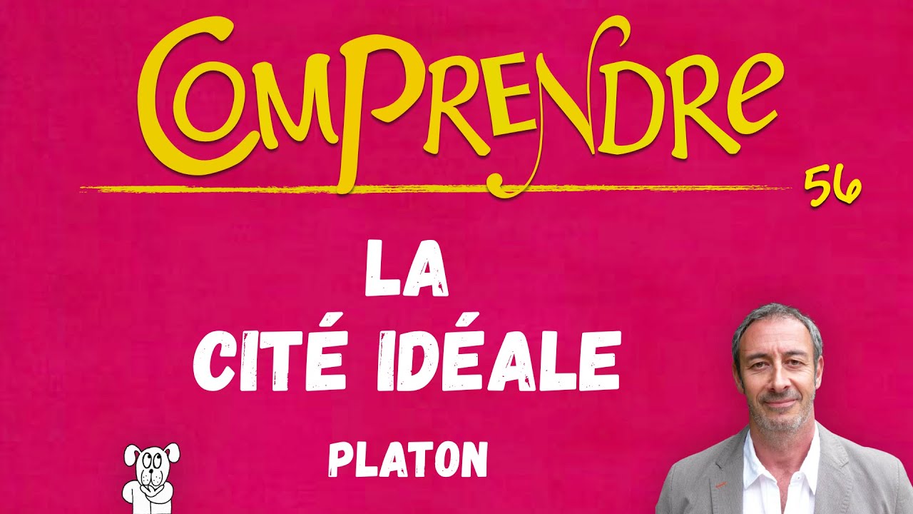 ClaP 56 — La CITÉ IDÉALE chez PLATON en 6 minutes !   (Bac philo)