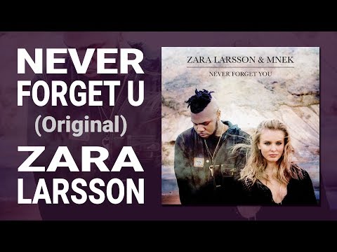 Zara Larsson & MNEK - Never Forget You