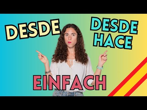DESDE oder DESDE HACE? „Seit" im Spanischen: So machst du es RICHTIG!