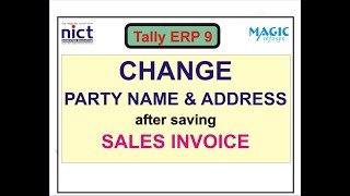 HOW TO CHANGE PARTY NAME AND ADDRESS AFTER SAVING SALES INVOICE || NICT