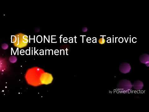 DJ SHONE FEAT TEA TAIROVIC medikament tekst pesme