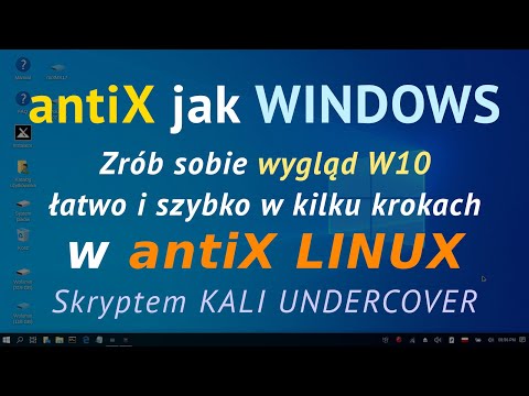antiX jak Windows 10 - skrypt Kali Undercover w antiX 19.2 32 bit i instalacja Xfce krok po kroku