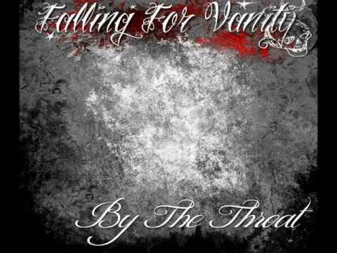 Falling For Vanity - By The Throat