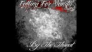 Falling For Vanity - By The Throat