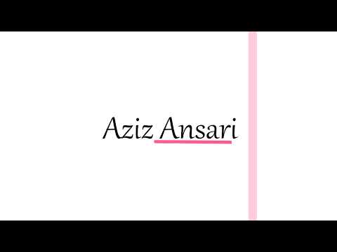 How To Pronounce Aziz Ansari.