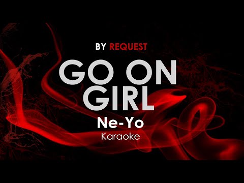 Go On Girl - Ne-Yo karaoke