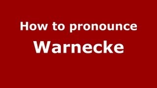 How to pronounce Warnecke