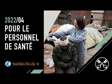 Pour le personnel de santé – La Vidéo du Pape 04 – Avril 2022