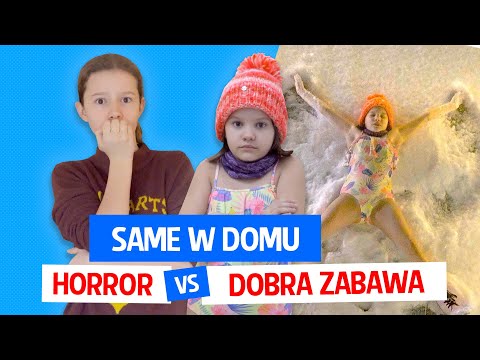 Same w domu: Horror vs Dobra zabawa