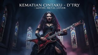 Download lagu Kematian Cintaku – D'Try (Gothic Metal Cover) mp3 Download lagu Kematian Cintaku – D'Try (Gothic Metal Cover) mp3