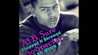 Al B Sure   So Special Chopped N Skrewed DJ ED JEVON