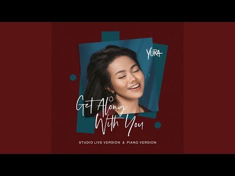 Video thumbnail for Get Along With You (Piano Version)