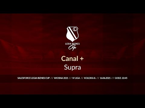 Skrót spotkania Canal+ - Supra ( Legia Biznes Cup Wiosna 2021 )