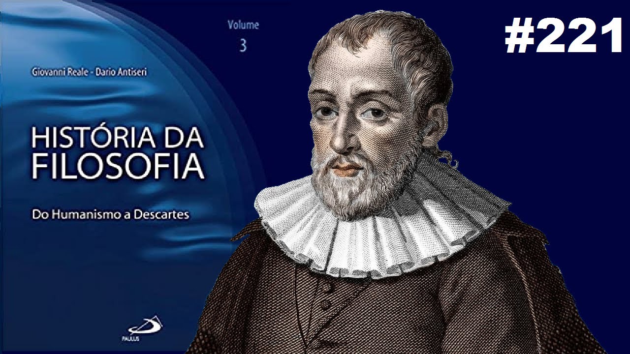 Bernardino Telésio: introdução - História da Filosofia (Reale e Antiseri) #221