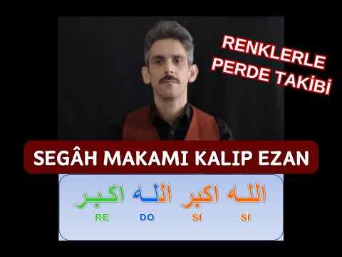 SEGAH MAKAMI KALIP EZAN ÇALIŞMASI
