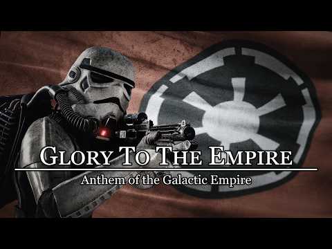 "Glory of the Empire" - Anthem of the Galactic Empire [Star Wars]