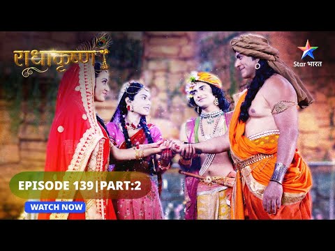 RadhaKrishn | Prem ke moti | राधाकृष्ण | EPISODE 139 Part 02 #starbharat  #radhakrishna