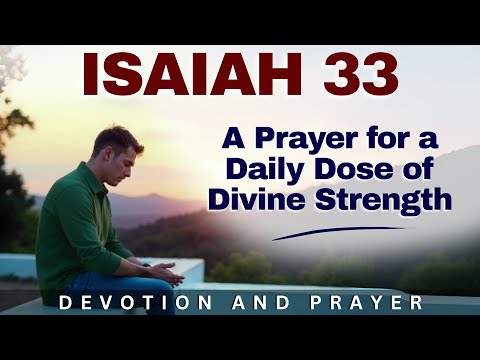 "Lord, Be Our Strength Every Morning" – Start Your Day with This Daily Prayer | Isaiah 33:2