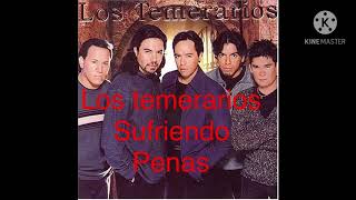 Los temerarios  sufriendo penas  (karaoke 🎵🎤2020)