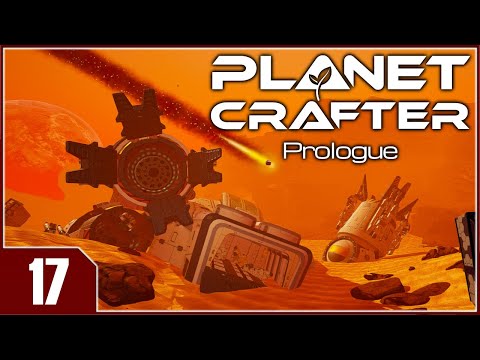 Planet Crafter: Prologue - EP17