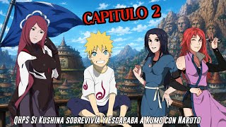 QHPS Si Kushina sobrevivía y Escapaba a Kumo con Naruto y lo Entrenaba en serio:// Cap 2