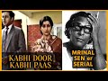 Mrinal Sen Er Series Kabhi Door Kabhi Paas Aparna Sen Girish Karnad After A Decade