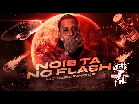 Mc Serginho SP - Nois ta no Flash (Áudio Oficial)