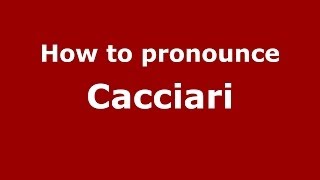 How to pronounce Cacciari