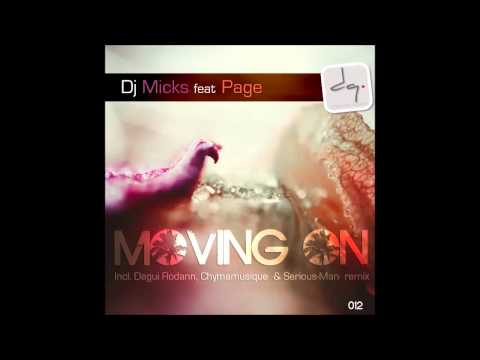 Dj Micks feat Page - Moving on (Dagui Rodann organic mix)