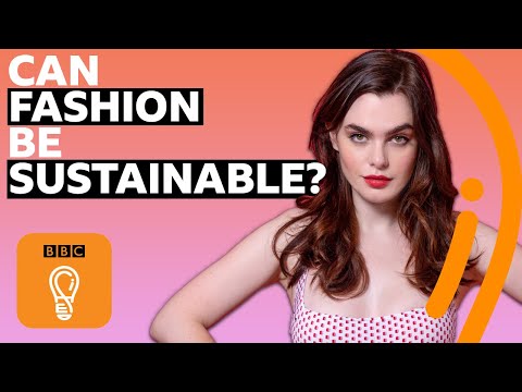時尚能不能做到可持續發展？| BBC創意 (Can fashion ever be sustainable? | BBC Ideas)