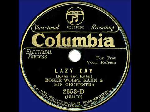 1932 Roger Wolfe Kahn - Lazy Day (Dick Robertson, vocal)