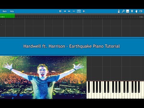 Hardwell feat. Harrison - Earthquake - Melody Piano Tutorials All Parts