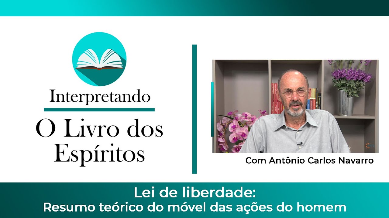 Lei de Liberdade: Resumo teórico do móvel das ações do homem.