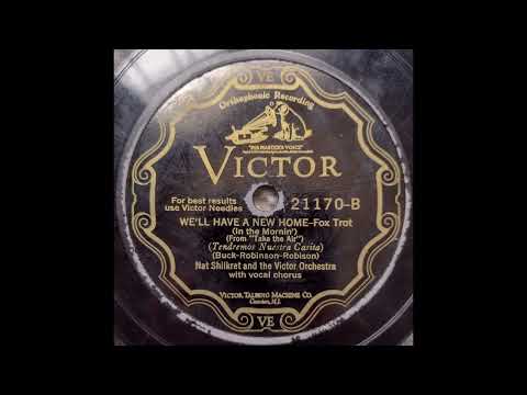 We'll Have A New Home - Nat Shilkret and The Victor Orchestra