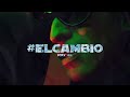 El Cambio | May Og El Capitán (Video Oficial)
