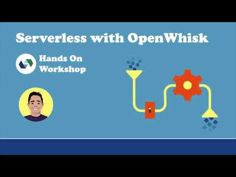 Get Started with Serverless Using OpenWhisk by Upkar Lidder