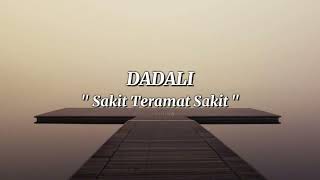 Download lagu Dadali - Sakit Teramat Sakit | Lirik Lagu mp3