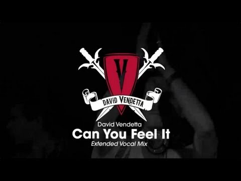 David Vendetta - Can You Feel It (Extended Vocal Mix)