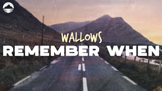 Wallows - Remember When | Lyrics