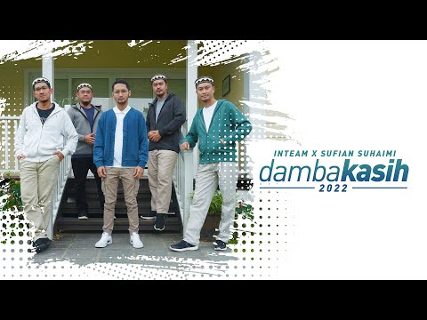 INTEAM × SUFIAN SUHAIMI • Damba Kasih 2022 (Official Music Video)