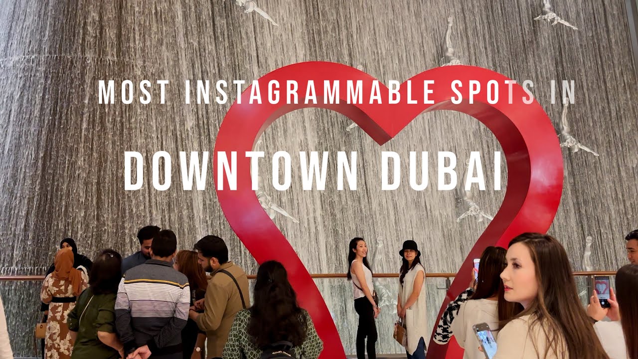 13 Most Instagrammable Spots in Downtown Dubai 2025 | Burj Khalifa, Dubai Mall & More