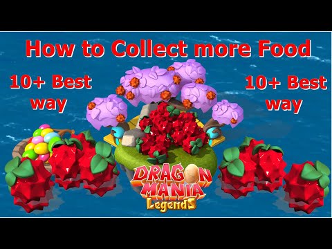 How to Collect More Food-Dragon Mania Legends | Top 10 plus Best Way | DML